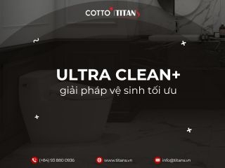 Công nghệ Ultra Clean+ của COTTO: Giải pháp vệ sinh tối ưu cho phòng tắm hiện đại