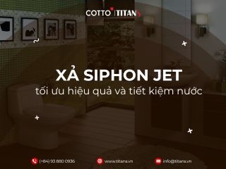 Công nghệ xả Siphon Jet của COTTO